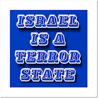 Israel IS a Terror State - Front Posters and Art